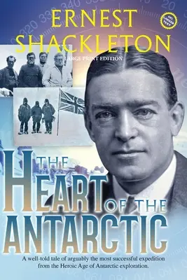 Serce Antarktydy (z adnotacjami, duży druk): Tom I i II - The Heart of the Antarctic (Annotated, Large Print): Vol I and II