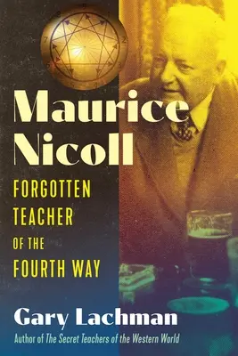 Maurice Nicoll: Zapomniany nauczyciel czwartej drogi - Maurice Nicoll: Forgotten Teacher of the Fourth Way