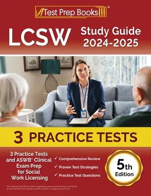 LCSW Study Guide 2024-2025: 3 testy praktyczne i przygotowanie do egzaminu klinicznego ASWB na licencję pracy socjalnej [5th Edition] - LCSW Study Guide 2024-2025: 3 Practice Tests and ASWB Clinical Exam Prep for Social Work Licensing [5th Edition]