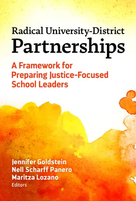 Radykalne partnerstwa między uniwersytetami i dzielnicami: Ramy przygotowania liderów szkolnych skoncentrowanych na sprawiedliwości - Radical University-District Partnerships: A Framework for Preparing Justice-Focused School Leaders
