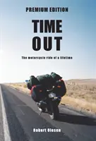 Time Out - Premium Edition: Podróż przez Amerykę i stan umysłu - Time Out - Premium Edition: A journey across America and a state of mind