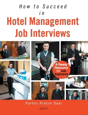 Jak odnieść sukces w rozmowach kwalifikacyjnych dotyczących zarządzania hotelem - How to Succeed in Hotel Management Job Interviews