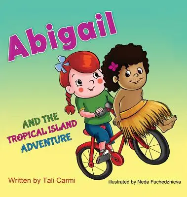 Abigail i przygoda na tropikalnej wyspie - Abigail and the Tropical Island Adventure