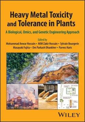 Toksyczność i tolerancja metali ciężkich u roślin: Podejście biologiczne, omiczne i inżynierii genetycznej - Heavy Metal Toxicity and Tolerance in Plants: A Biological, Omics, and Genetic Engineering Approach