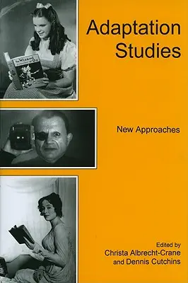 Studia nad adaptacją: Nowe podejścia - Adaptation Studies: New Approaches