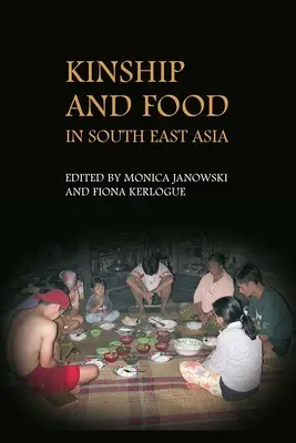 Pokrewieństwo i żywność w Azji Południowo-Wschodniej - Kinship and Food in South East Asia