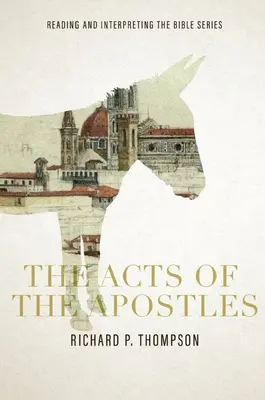 Dzieje Apostolskie: Reading and Interpreting the Bible series: Reading and Interpreting the Bible series: Czytanie i interpretacja Biblii - The Acts of the Apostles: Reading and Interpreting the Bible series: Reading and Interpreting the Bible series: Reading and Interpreting the Bib