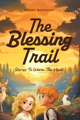 Szlak błogosławieństwa: Historie, które rozgrzewają serce - The Blessing Trail: Stories to Warm the Heart