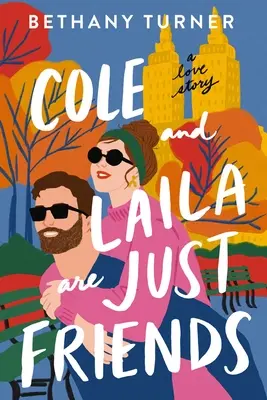 Cole i Laila są tylko przyjaciółmi: Historia miłosna - Cole and Laila Are Just Friends: A Love Story