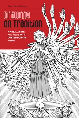 Czerpiąc z tradycji: Manga, anime i religia we współczesnej Japonii - Drawing on Tradition: Manga, Anime, and Religion in Contemporary Japan