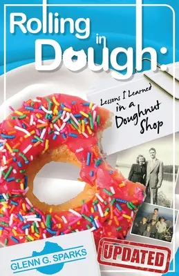 Rolling in Dough: Lekcje, których nauczyłem się w sklepie z pączkami - Rolling in Dough: Lessons I Learned in a Doughnut Shop