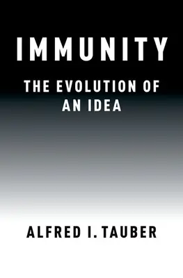 Immunitet: Ewolucja idei - Immunity: The Evolution of an Idea