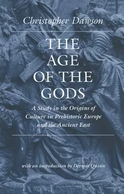 Wiek bogów: studium początków kultury w prehistorycznej Europie i starożytnym Egipcie - The Age of the Gods: A Study in the Origins of Culture in Prehistoric Europe and Ancient Egypt