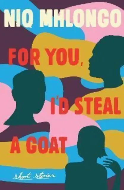 Dla ciebie ukradłbym kozę - For You, I'd Steal a Goat