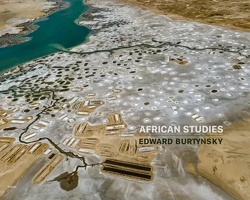 Edward Burtynsky: Studia afrykańskie - Edward Burtynsky: African Studies