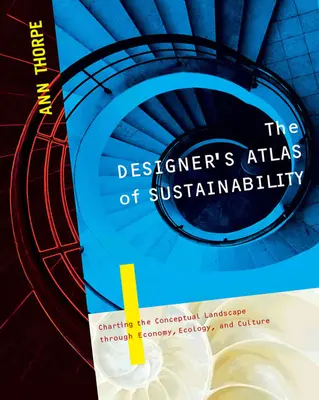 Atlas zrównoważonego rozwoju dla projektantów - The Designer's Atlas of Sustainability