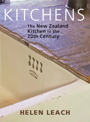 Kuchnie: Kuchnia nowozelandzka w XX wieku - Kitchens: The New Zealand Kitchen in the 20th Century