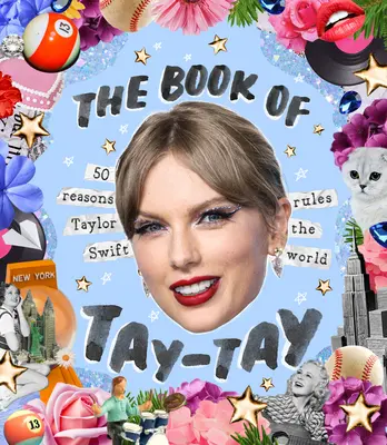 Księga Taylor: 50 powodów, dla których Taylor Swift rządzi światem - The Book of Taylor: 50 Reasons Taylor Swift Rules the World