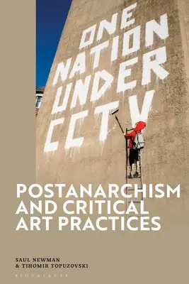 Postanarchizm i krytyczne praktyki artystyczne - Postanarchism and Critical Art Practices