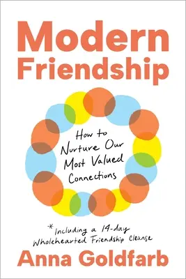 Nowoczesna przyjaźń: Jak pielęgnować nasze najcenniejsze więzi - Modern Friendship: How to Nurture Our Most Valued Connections