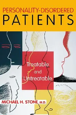 Pacjenci z zaburzeniami osobowości: Leczeni i nieleczeni - Personality-Disordered Patients: Treatable and Untreatable