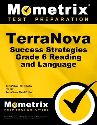 Terranova Success Strategies Grade 6 Reading and Language Study Guide: Przegląd testu Terranova dla Terranova, wydanie trzecie - Terranova Success Strategies Grade 6 Reading and Language Study Guide: Terranova Test Review for the Terranova, Third Edition