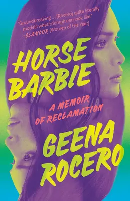 Końska Barbie: Pamiętnik z rekultywacji - Horse Barbie: A Memoir of Reclamation