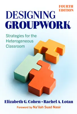 Projektowanie pracy grupowej: Strategie dla niejednorodnych klas - Designing Groupwork: Strategies for the Heterogeneous Classroom