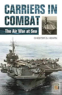 Lotniskowce w walce: wojna powietrzna na morzu - Carriers in Combat: The Air War at Sea