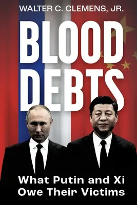 Długi krwi: Co Putin i Xi są winni swoim ofiarom? - Blood Debts: What Do Putin and Xi Owe Their Victims?