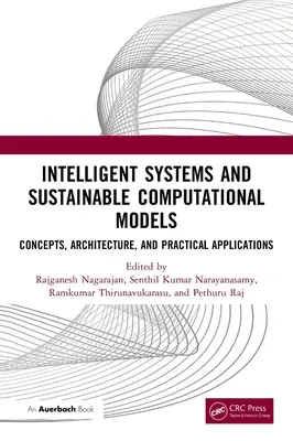Inteligentne systemy i zrównoważone modele obliczeniowe: Koncepcje, architektura i praktyczne zastosowania - Intelligent Systems and Sustainable Computational Models: Concepts, Architecture, and Practical Applications