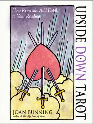 Tarot do góry nogami: jak odwrócenie kart dodaje głębi do wróżenia - Upside Down Tarot: How Reversals Add Depth to Your Reading