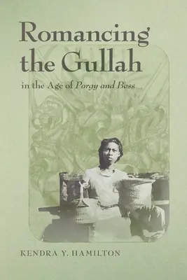 Romancing the Gullah w epoce Porgy i Bess - Romancing the Gullah in the Age of Porgy and Bess