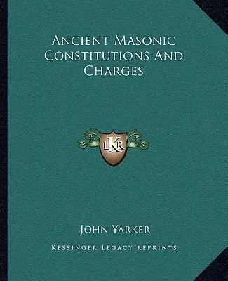 Starożytne masońskie konstytucje i opłaty - Ancient Masonic Constitutions And Charges