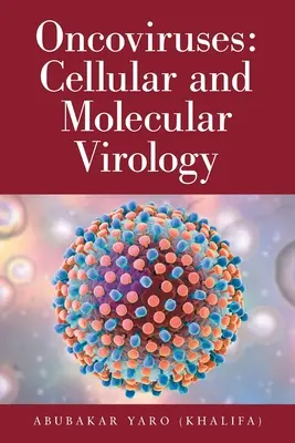 Onkowirusy: Wirusologia komórkowa i molekularna - Oncoviruses: Cellular and Molecular Virology