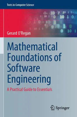 Matematyczne podstawy inżynierii oprogramowania: Praktyczny przewodnik po podstawach - Mathematical Foundations of Software Engineering: A Practical Guide to Essentials