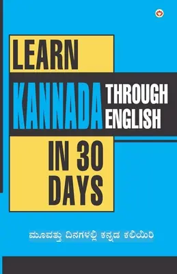 Naucz się kannada w 30 dni przez angielski (30 ದಿನಗಳಲ್ಲಿ ಕನ್ನಡವ - Learn Kannada In 30 Days Through English (30 ದಿನಗಳಲ್ಲಿ ಕನ್ನಡವ