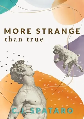 Dziwniejsze niż prawda - More Strange Than True