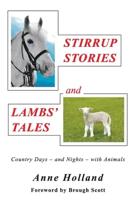 STIRRUP STORIES i LAMBS' TALES: Wiejskie dni - i noce - ze zwierzętami - STIRRUP STORIES and LAMBS' TALES: Country Days - and Nights - with Animals