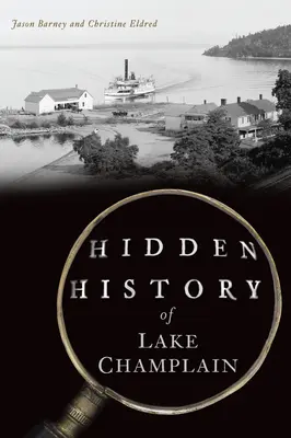 Ukryta historia jeziora Champlain - Hidden History of Lake Champlain