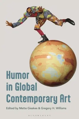 Humor w globalnej sztuce współczesnej - Humor in Global Contemporary Art