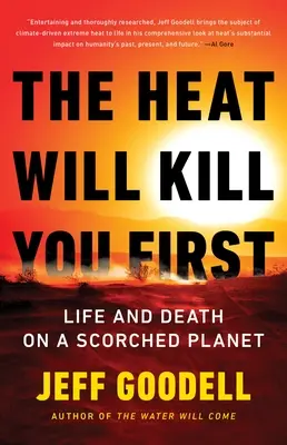 Upał zabije cię pierwszy: Życie i śmierć na spalonej planecie - The Heat Will Kill You First: Life and Death on a Scorched Planet