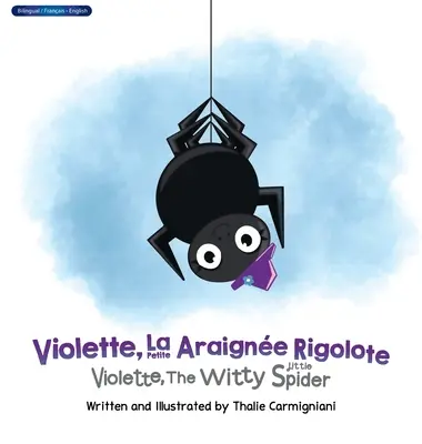 Violette, La Petite Araigne Rigolote Violette, Dowcipny mały pająk - Violette, La Petite Araigne Rigolote Violette, The Witty Little Spider