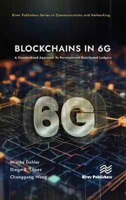 Łańcuchy bloków w 6g: Standaryzowane podejście do rozproszonych rejestrów z uprawnieniami - Blockchains in 6g: A Standardized Approach to Permissioned Distributed Ledgers