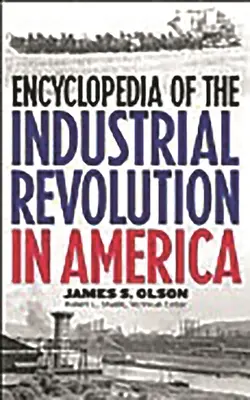 Encyklopedia rewolucji przemysłowej w Ameryce - Encyclopedia of the Industrial Revolution in America