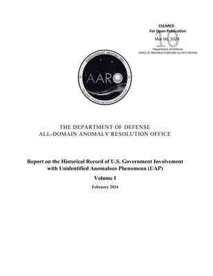 Raport na temat historycznego zaangażowania rządu USA w niezidentyfikowane zjawiska anomalne (UAP), tom I - Report on the Historical Record of U.S. Government Involvement with Unidentified Anomalous Phenomena (UAP), Volume I