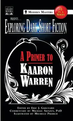 Odkrywanie mrocznej krótkiej fikcji #2: Elementarz Kaarona Warrena - Exploring Dark Short Fiction #2: A Primer to Kaaron Warren