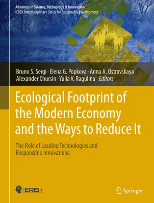 Ekologiczny ślad współczesnej gospodarki i sposoby jego zmniejszenia: Rola wiodących technologii i odpowiedzialnych innowacji - Ecological Footprint of the Modern Economy and the Ways to Reduce It: The Role of Leading Technologies and Responsible Innovations