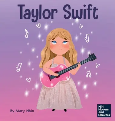 Taylor Swift: Książka dla dzieci o byciu autentycznym sobą - Taylor Swift: A Kid's Book About Being Authentically Yourself