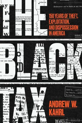 Czarny podatek: 150 lat kradzieży, wyzysku i wywłaszczenia w Ameryce - The Black Tax: 150 Years of Theft, Exploitation, and Dispossession in America